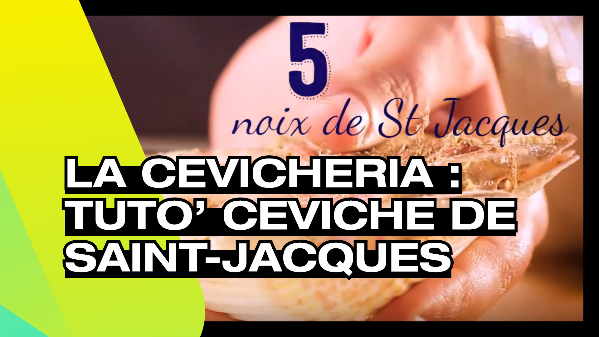 La Cevicheria - Tuto'Ceviche de Saint-Jacques