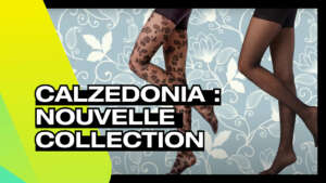 CALZEDONIA - nouvelle collection collantsLes Papillons de Jour