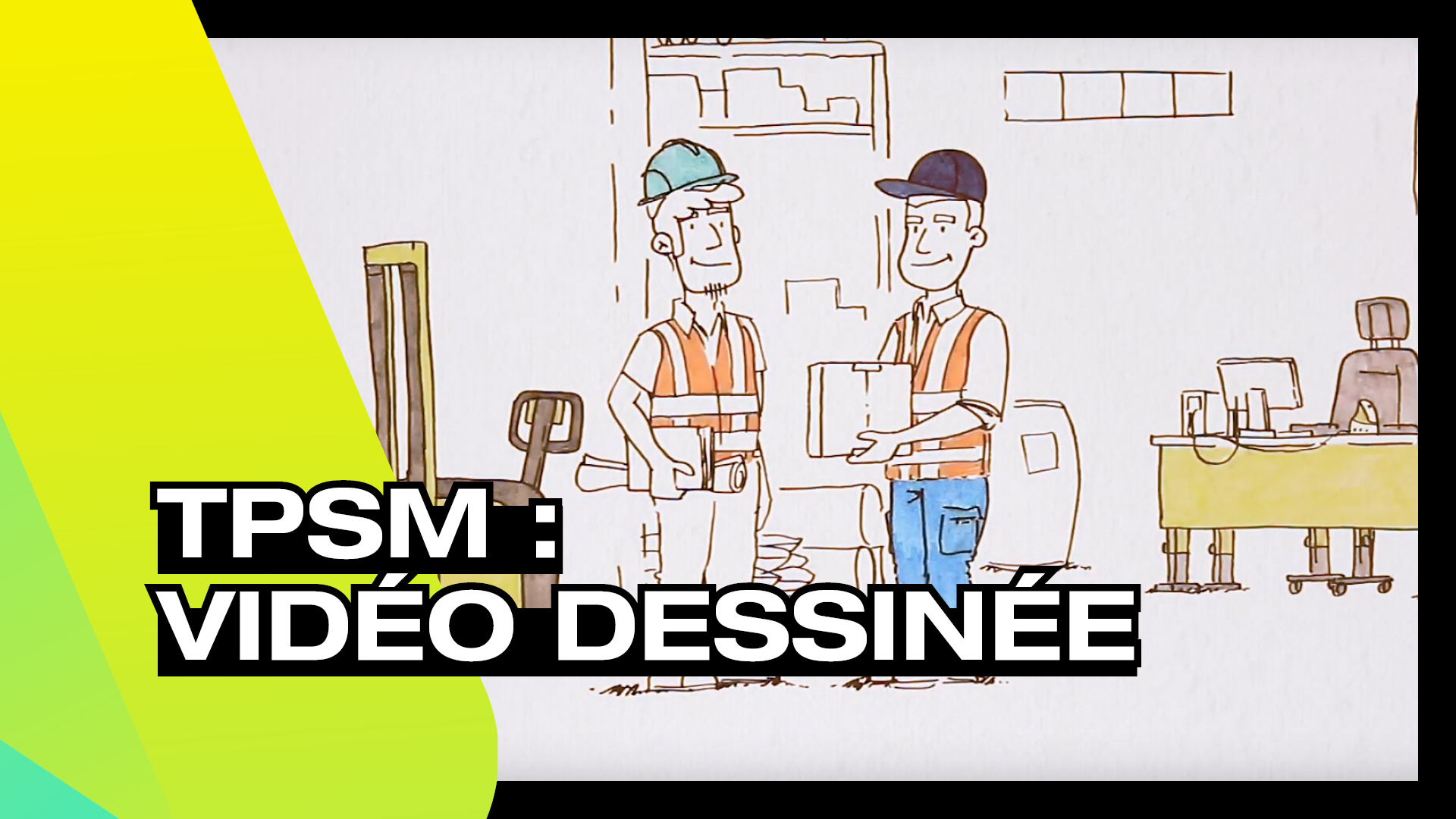 TPSM - Video dessinéeTPSM – Video dessinée